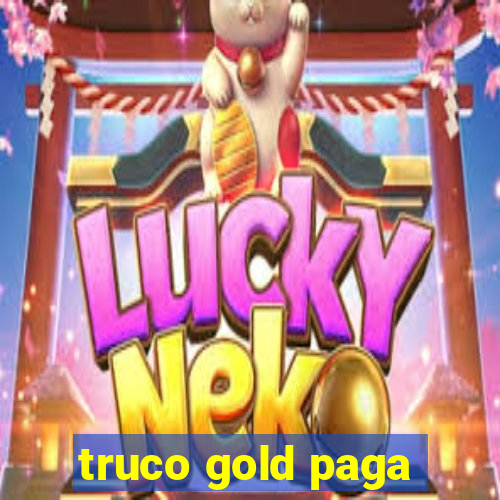 truco gold paga